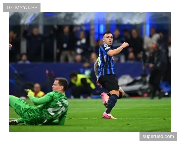 劳塔罗强强对话高效终结背后的进攻角色转型如何重塑国米战术？